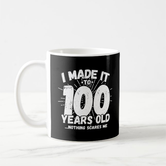 Funny 100th Birthday Quote Sarcastic 100 Year Old Coffee Mug (Left)