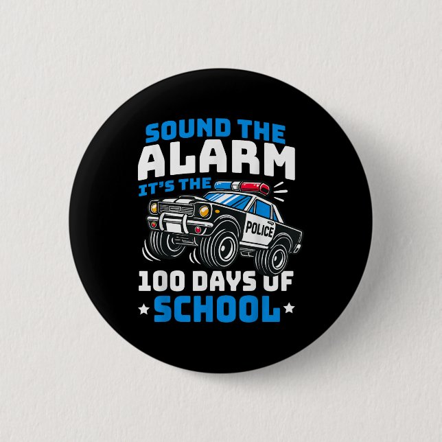 Funny 100th Day Of School Police Car 100 Days Of S Button (Front)