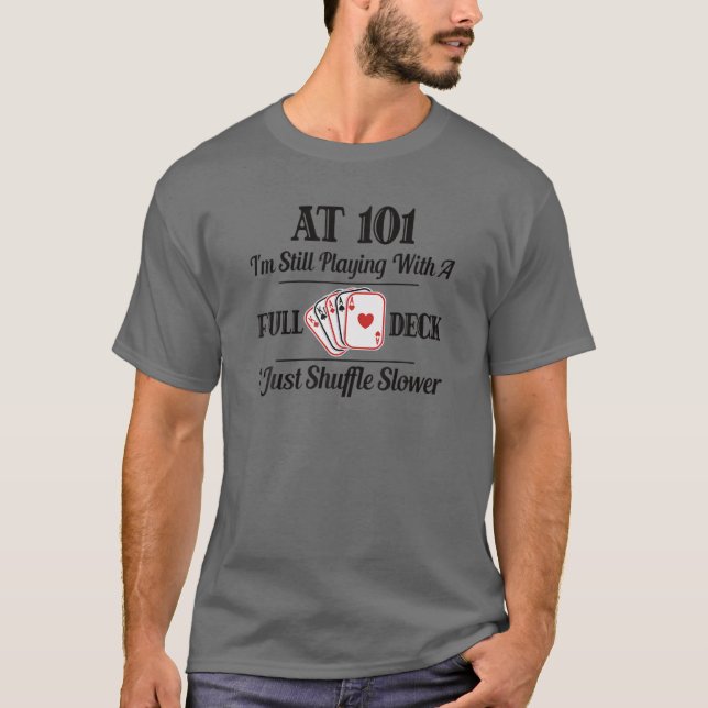Funny 101St Birthday Gift T - 101 Year Old Cards T-Shirt (Front)