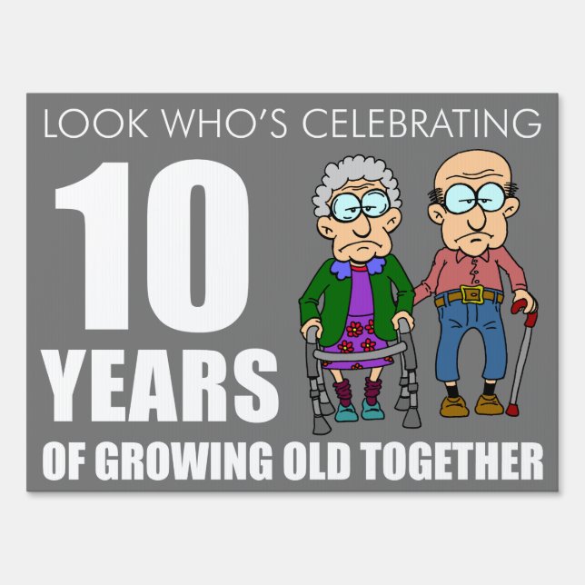 Funny 10 Year Anniversary Old Couple Sign (Front)