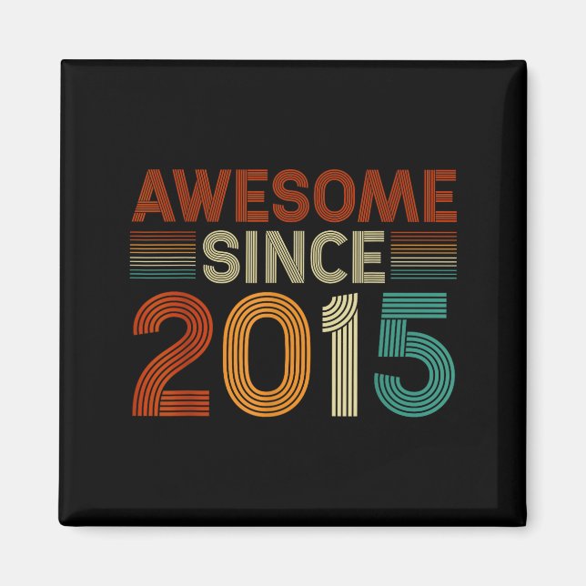 Funny 10 Year Old Awesome Since 2015 Birthday Son  Magnet (Front)