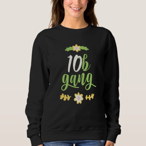 Funny 10b Growing Zone Gardening Gag Plant Gardene Sweatshirt