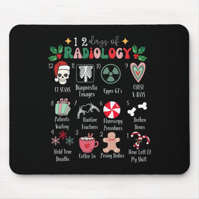 Funny 12 Days Of Radiology Christmas Radiate Xray  Mouse Pad (Front)