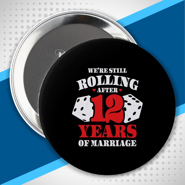 Funny 12th Anniversary Couples Married 12 Years Button (Creator Uploaded)