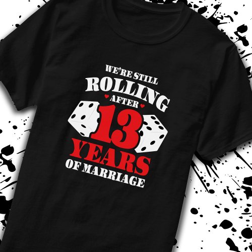 Funny 13th Anniversary Couples Married 13 Years T_Shirt