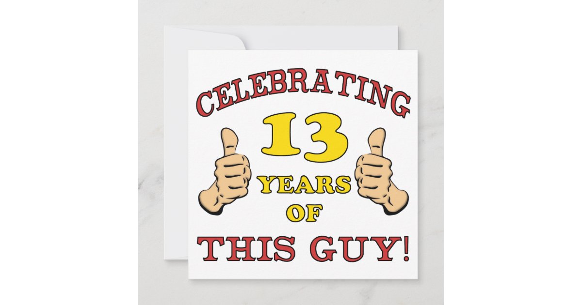 Funny 13th Birthday For Boys Card | Zazzle
