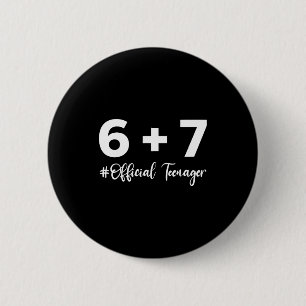 Funny 13th Birthday Teenager 6+7 Year Old Boys Kid Button