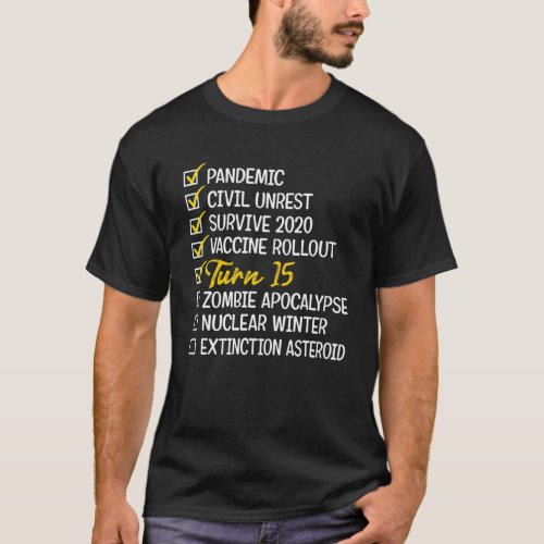 Funny 15Th Birthday Gift 15 Years Old Quarantine 2 T_Shirt