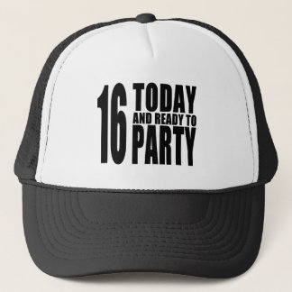 Funny 16th Birthdays : 16 Today and Ready to Party Trucker Hat