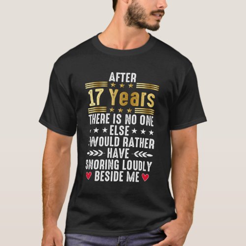 funny 17th Wedding Anniversary for married couples T_Shirt