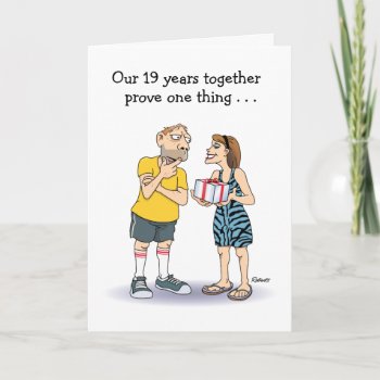 Funny 19th Anniversary Card by TomR1953 at Zazzle