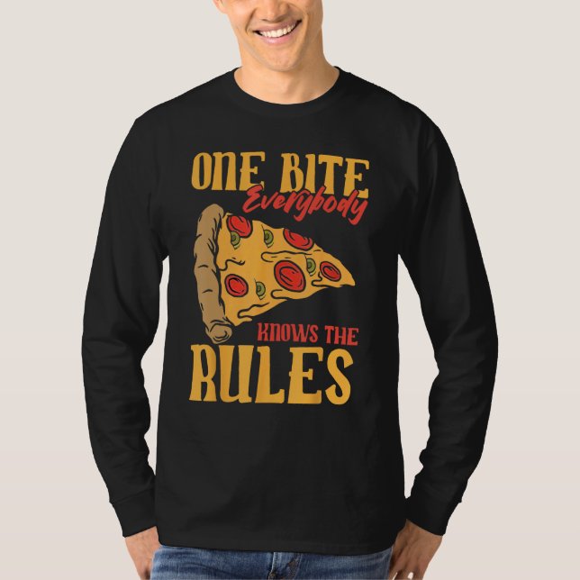 Funny 1 Bites Pizza Everybody knows the rules food T-Shirt (Front)