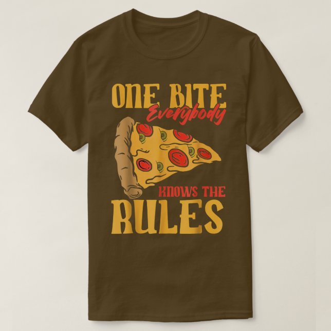 Funny 1 Bites Pizza Everybody knows the rules food T-Shirt (Design Front)