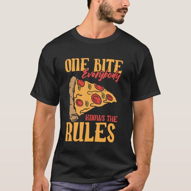 Funny 1 Bites Pizza Everybody knows the rules food T-Shirt (Front)
