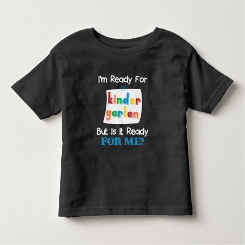 Funny 1st Day Of Kindergarten Ready Children Toddler T_shirt