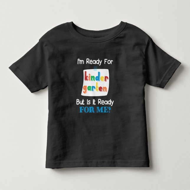 Funny 1st Day Of Kindergarten Ready Children Toddler T-shirt (Front)
