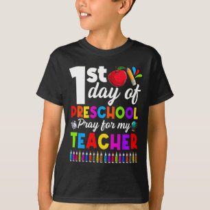 Funny 1st Day Of Preschool Pray For My Teacher Boy T-Shirt