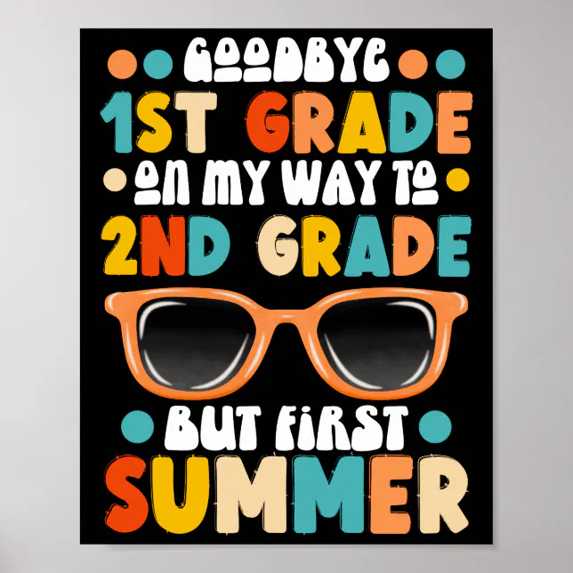 Silly First Grade Funny 1st Grade Graduation to 2nd Grade Summer Poster | Zazzle