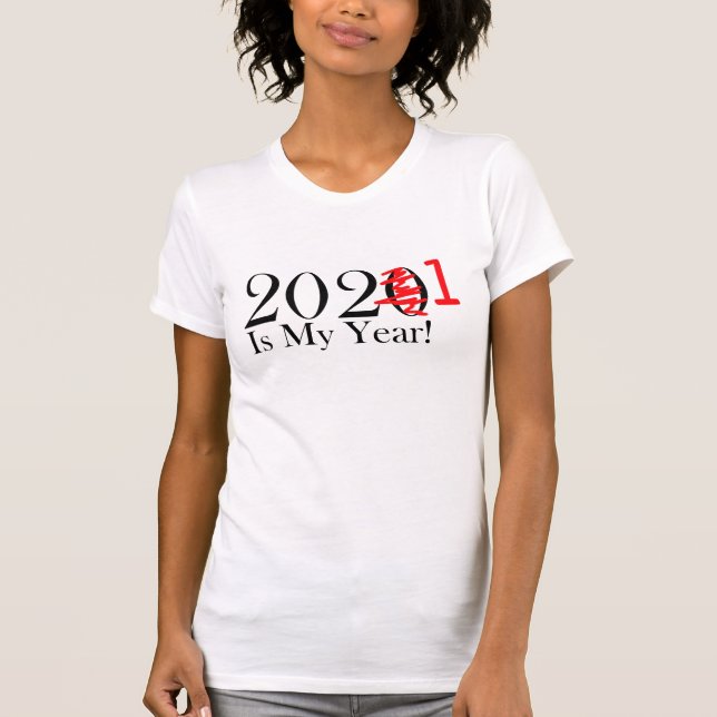 Funny 2020 Is My Year With Scribble and 1 For 2021 T-Shirt (Front)