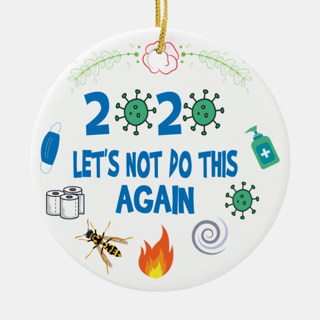funny 2020 pandemic Christmas, Year in Review Ceramic Ornament (Front)