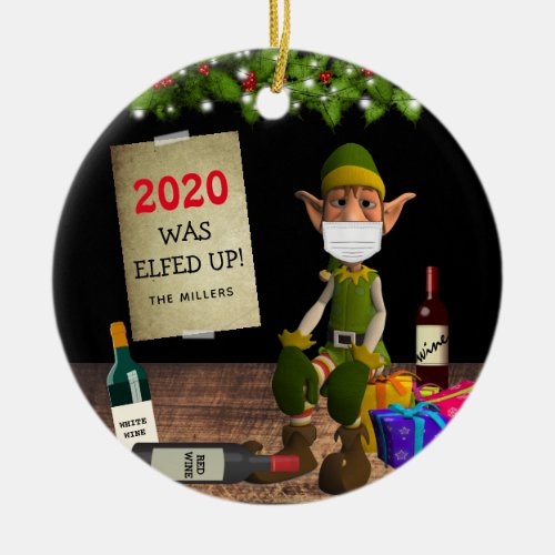 Funny 2020 was Elfed Up Covid Face Mask Christmas Ceramic Ornament