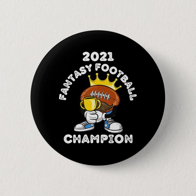 FUNNY 2021 FANTASY FOOTBALL CHAMPION FANTASY LEAGU BUTTON (Front)