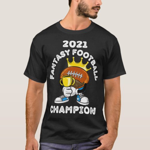 FUNNY 2021 FANTASY FOOTBALL CHAMPION FANTASY LEAGU T_Shirt