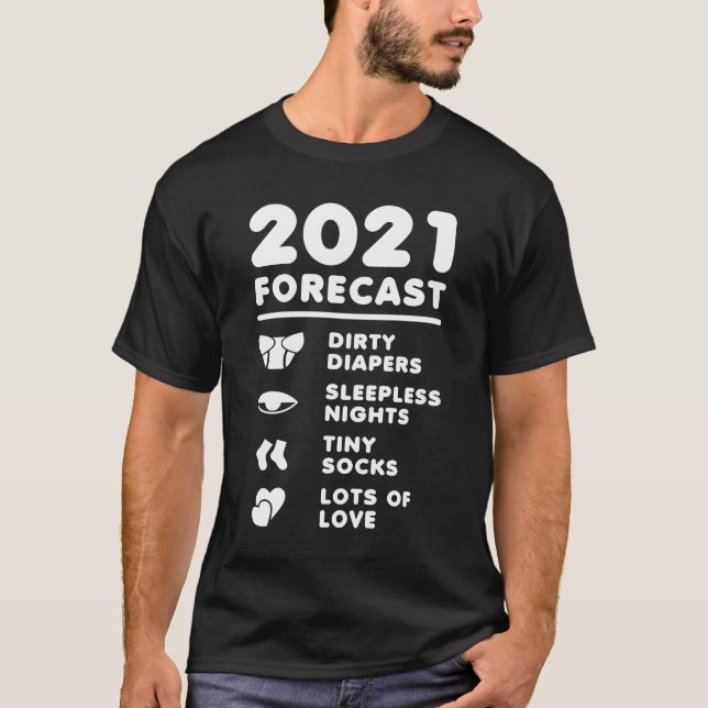 Funny 2021 Forecast Quote New year's Eve T-Shirt (Front)