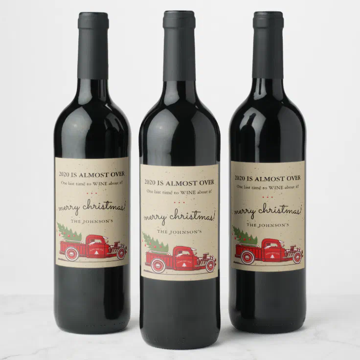 Funny 2021 Is Almost Over Red Truck Name Holiday Wine Label | Zazzle