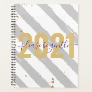 Funny 2021 Please be gentle New Year Silver Stripe Planner