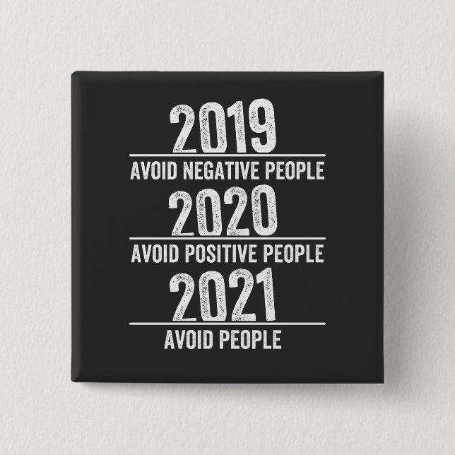Funny 2021, Quarantine , Avoid people, Sarcastic Button (Front)