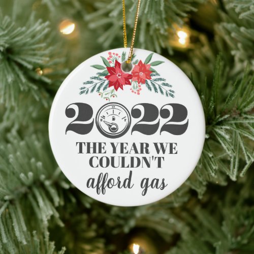 Funny 2022 couldnt afford gas Christmas Ceramic Ornament