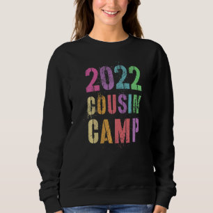 Funny 2022 Cousin Camp Grandma Grandpa Summer Trip Sweatshirt