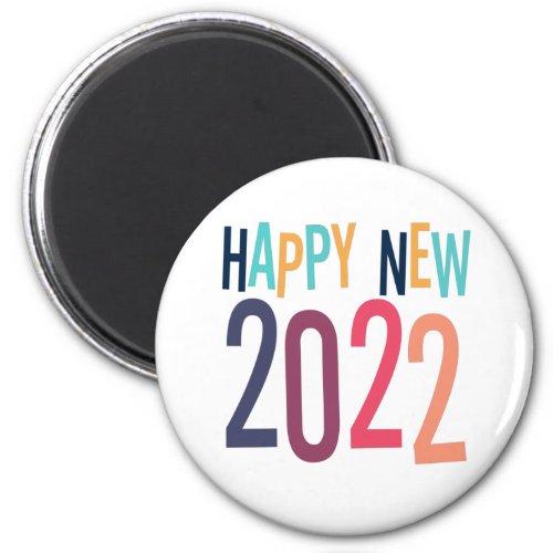 Funny 2022 Happy New Year with Colorful text Magnet