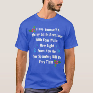 Funny 2022 Recession Merry Little Recession Christ T-Shirt
