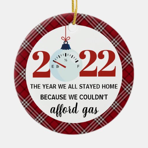 Funny 2022 stayed home gas Christmas Ceramic Ornament