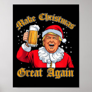 Funny 2024 Christmas Trump Drink Beer Trump Santa Poster
