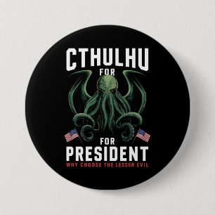 Funny 2024 Elections Cthulhu for President Button