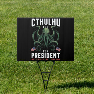 Funny 2024 Elections Cthulhu for President  Sign