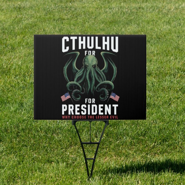 Funny 2024 Elections Cthulhu for President  Sign (Insitu)