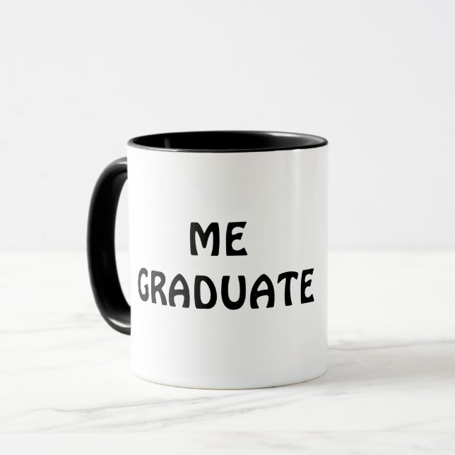 Funny 2025 Graduation ME GRADUATE I SMART Mug (Front Left)