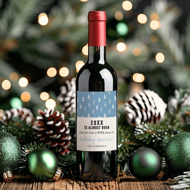 Funny 2025 Is Almost Over Name Holiday Cheers Wine Label (Funny 2024 Is Almost Over Name Holiday Cheers Wine Label)
