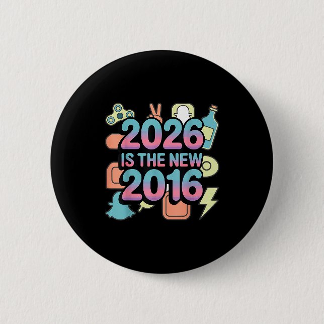 Funny 2026 New 2016 Retro Nostalgia Button (Front)