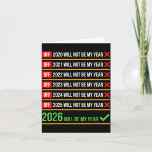 Funny 2026 Will Be My Year Sitive Comeback Humor  Card