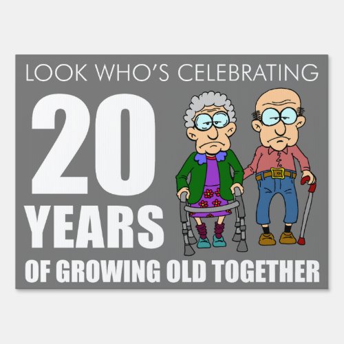 Funny 20 Year Anniversary Old Couple Sign