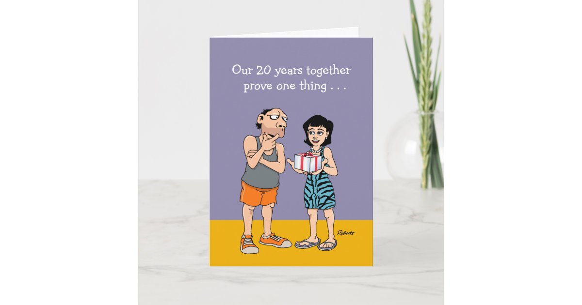 Anniversary 20th wedding funny card Funny 20th Wedding Anniversary Card | Zazzle.com
