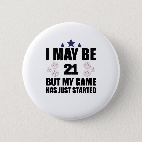 Funny 21st Birthday Baseball Fan 21 Year Old Birth Button