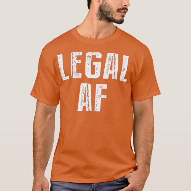 Funny 21st Birthday Gift  Legal AF 21 Years Old T-Shirt (Front)