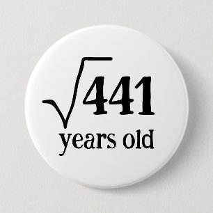 Funny 21st Birthday Math badge Square Root 441 Button