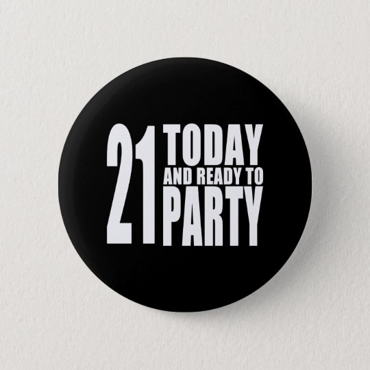 21st Birthday Buttons & Pins - Decorative Button Pins | Zazzle